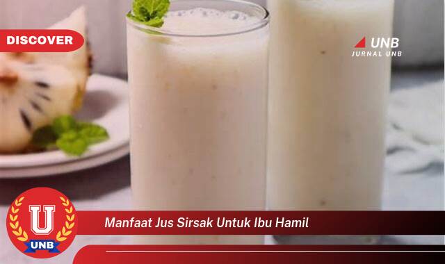 Temukan 10 Manfaat Jus Sirsak untuk Ibu Hamil,  Keamanan, Nutrisi, dan Tips Konsumsi