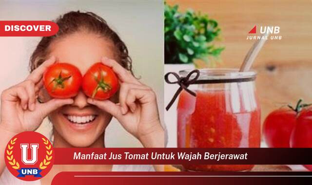 Temukan 8 Manfaat manfaat jus tomat untuk wajah berjerawat yang Bikin Kamu Penasaran