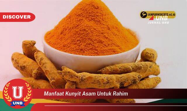 Temukan 10 Manfaat Kunyit Asam untuk Rahim, Kesehatan & Kesuburan Wanita Temukan 10 Manfaat Kunyit Asam untuk Rahim, Kesehatan & Kesuburan Wanita