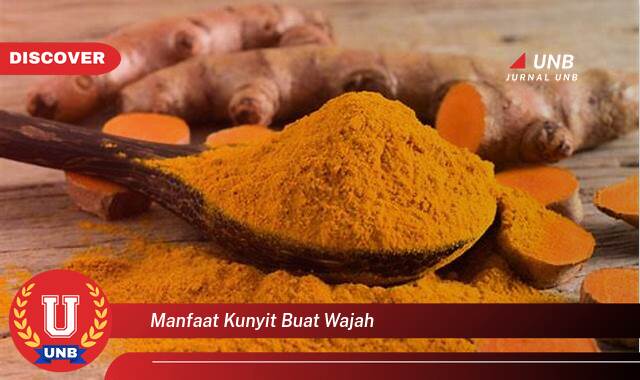 9 Manfaat manfaat kunyit buat wajah yang tidak Semua Orang Tau