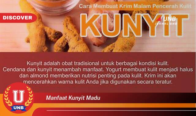 Temukan 8 Manfaat Kunyit Madu untuk Kesehatan Tubuh Anda