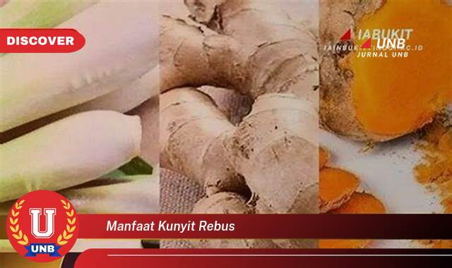 9 Manfaat manfaat kunyit rebus yang Wajib Kamu Intip
