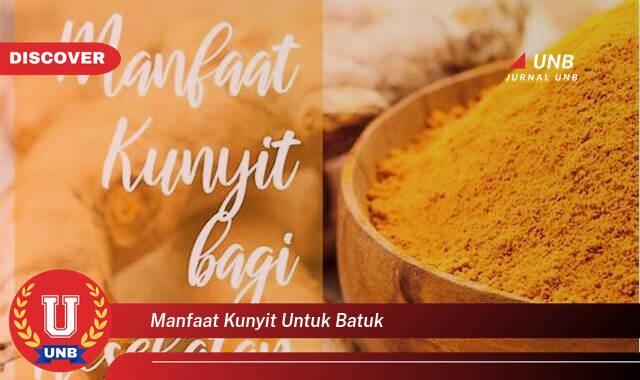 10 Manfaat manfaat kunyit untuk batuk yang Wajib kamu ketahui