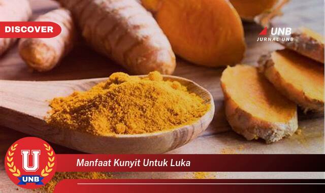 Temukan 8 Manfaat Kunyit Untuk Luka, Mempercepat Penyembuhan Secara Alami