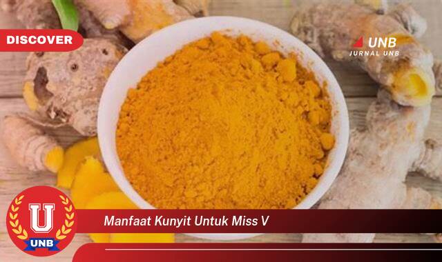 Inilah 8 Manfaat manfaat kunyit untuk miss v yang Wajib Kamu Intip