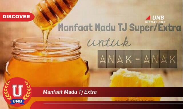 Ketahui 10 Manfaat manfaat madu tj extra yang Bikin Kamu Penasaran