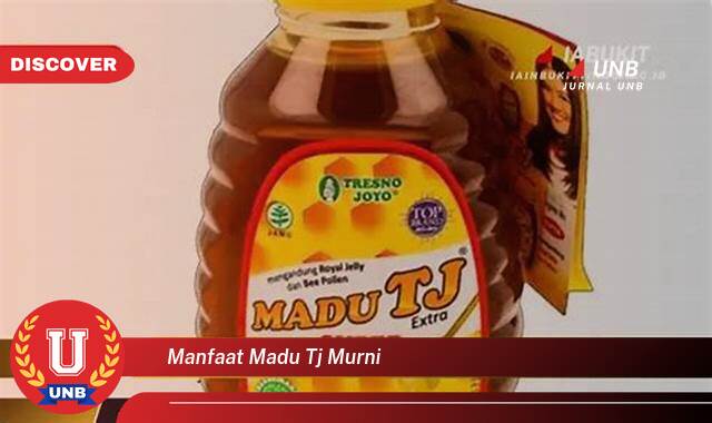 Temukan 10 Manfaat Madu TJ Murni untuk Kesehatan dan Kecantikan Anda