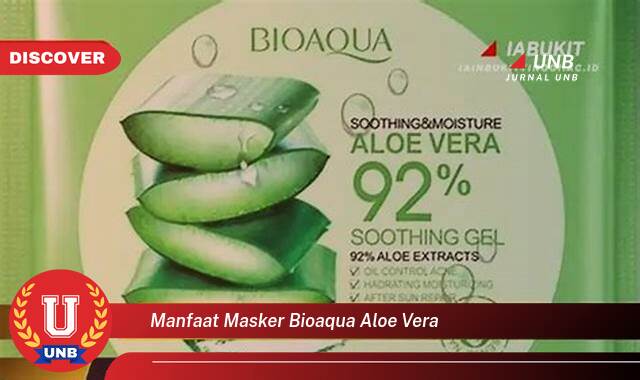 Temukan 8 Manfaat Masker Bioaqua Aloe Vera untuk Kulit Wajah Anda