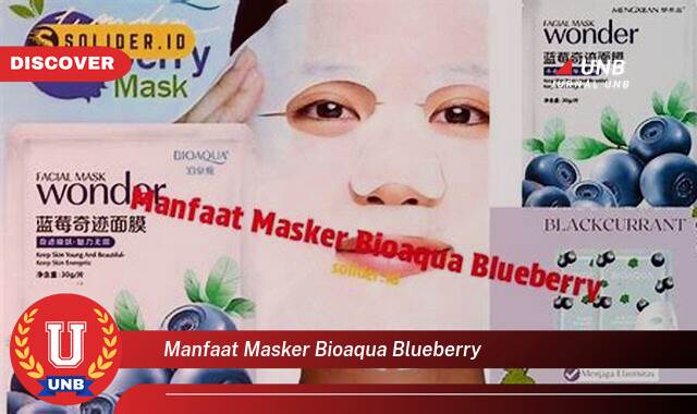 Temukan 8 Manfaat Masker Bioaqua Blueberry untuk Kulit Wajah Cerah dan Sehat