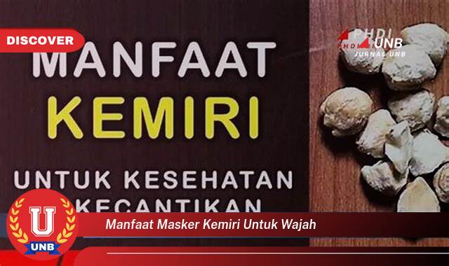 Temukan 10 Manfaat Masker Kemiri untuk Wajah, Kulit Cerah, Bebas Jerawat, dan Awet Muda