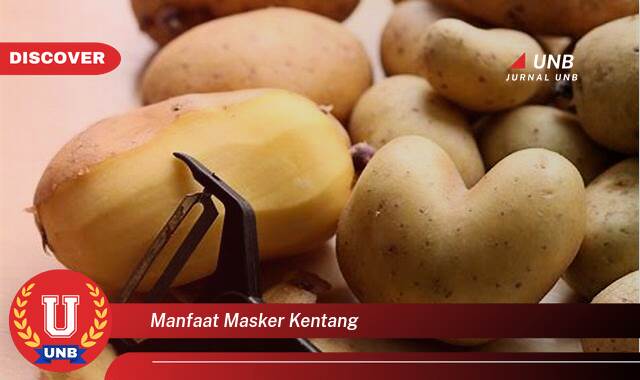 Temukan 9 Manfaat manfaat masker kentang yang Bikin Kamu Penasaran