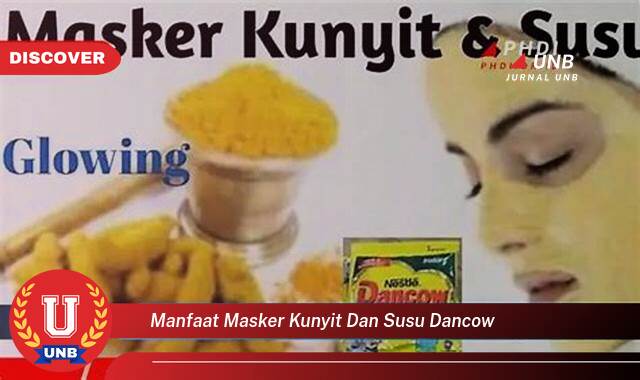 Inilah 10 Manfaat manfaat masker kunyit dan susu dancow yang Wajib kamu ketahui