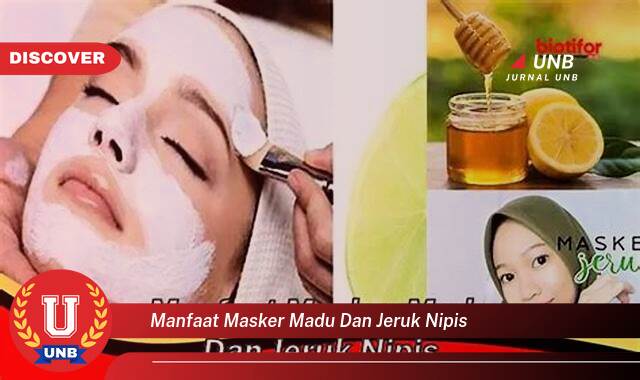 9 Manfaat Masker Madu dan Jeruk Nipis yang Jarang Diketahui