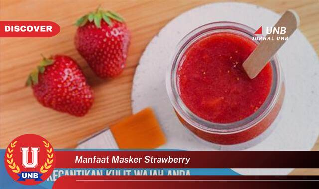 Inilah 9 Manfaat manfaat masker strawberry yang Jarang Diketahui
