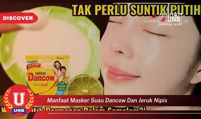Inilah 10 Manfaat masker susu dancow dan jeruk nipis yang Jarang Diketahui