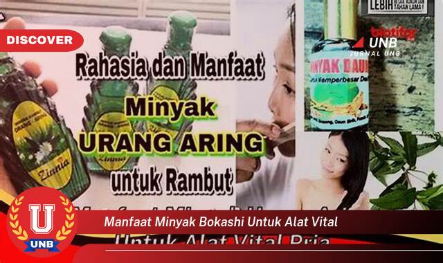 Ketahui 8 Manfaat manfaat minyak bokashi untuk alat vital yang Wajib Kamu Intip