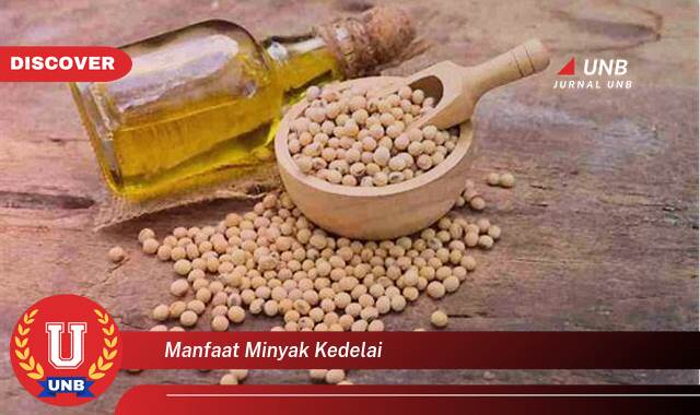 Ketahui 9 Manfaat minyak kedelai yang Wajib Kamu Intip