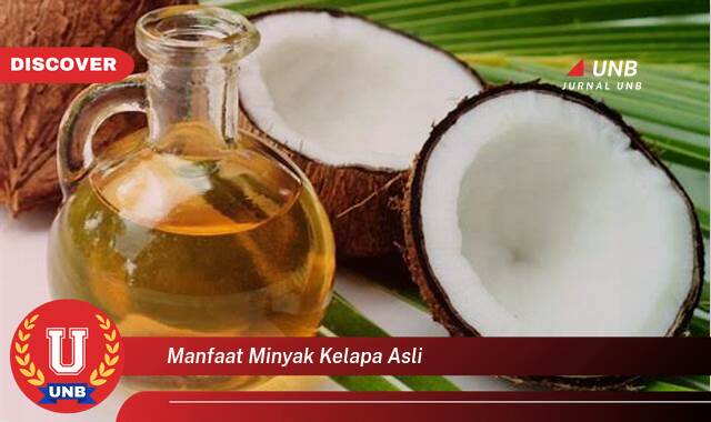 Ketahui 10 Manfaat Minyak Kelapa Asli yang Wajib Kamu Intip