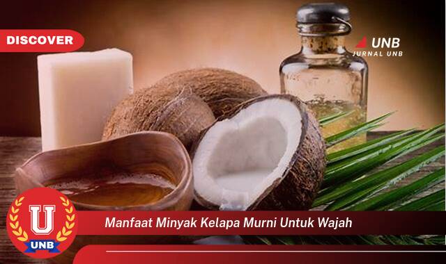 Inilah 8 Manfaat Minyak Kelapa Murni untuk Wajah yang Wajib Kamu Intip