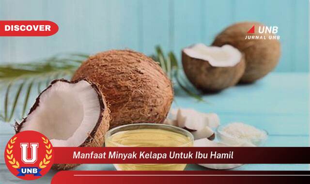 Temukan 9 Manfaat Minyak Kelapa untuk Ibu Hamil,  Kiat Sehat dan Aman Selama Kehamilan