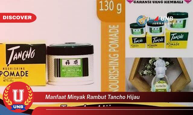 Temukan 9 Manfaat manfaat minyak rambut tancho hijau yang Wajib kamu ketahui