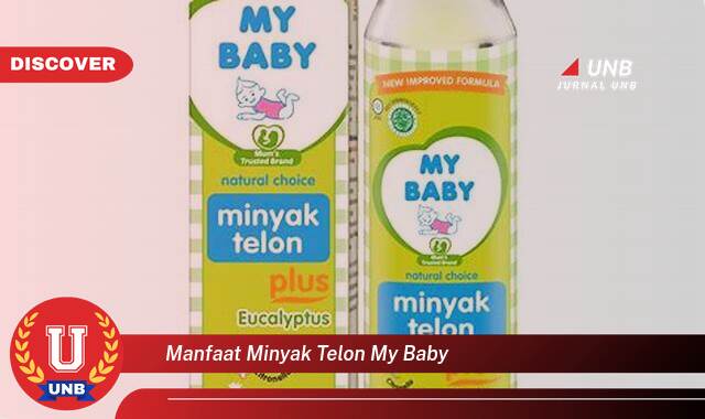 Temukan 10 Manfaat manfaat minyak telon my baby yang tidak Semua Orang Tau