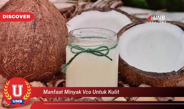 Temukan 10 Manfaat manfaat minyak vco untuk kulit yang Bikin Kamu Penasaran