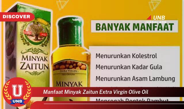 Temukan 8 Manfaat manfaat minyak zaitun extra virgin olive oil yang Jarang Diketahui