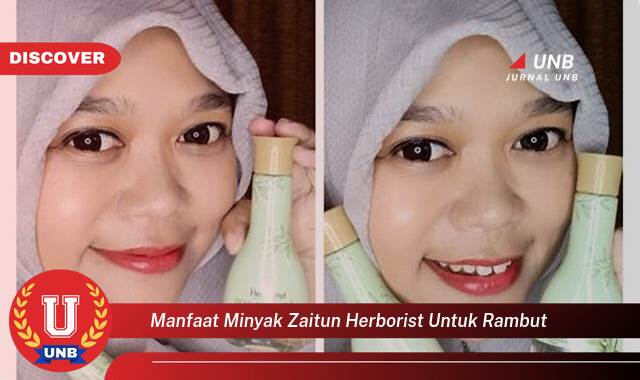 Temukan 8 Manfaat manfaat minyak zaitun herborist untuk rambut yang Wajib Kamu Intip