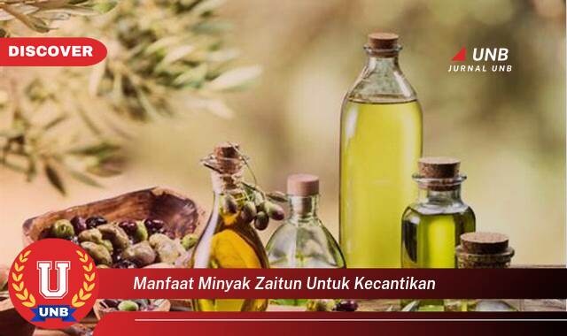 Inilah 8 Manfaat manfaat minyak zaitun untuk kecantikan yang Wajib kamu ketahui