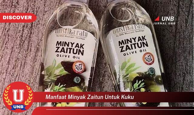 Temukan 9 Manfaat manfaat minyak zaitun untuk kuku yang Wajib kamu ketahui