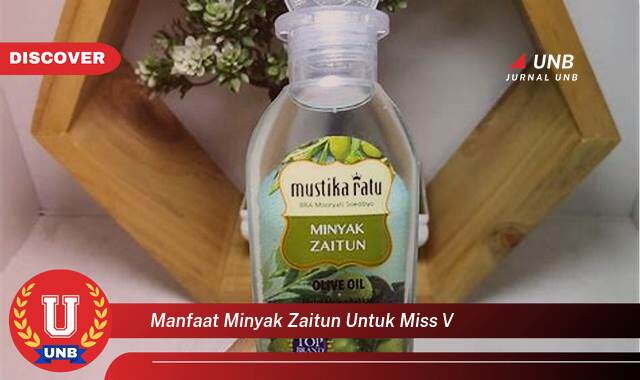 Temukan 9 Manfaat Minyak Zaitun untuk Miss V, Kesehatan & Kecantikan Kewanitaan