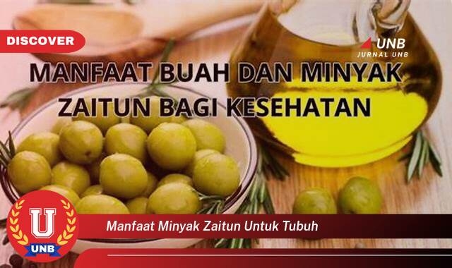 Temukan 9 Manfaat Minyak Zaitun untuk Tubuh, Dari Kulit Sehat Hingga Jantung Kuat