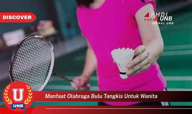 Inilah 10 Manfaat Bulu Tangkis untuk Wanita yang Wajib Kamu Ketahui