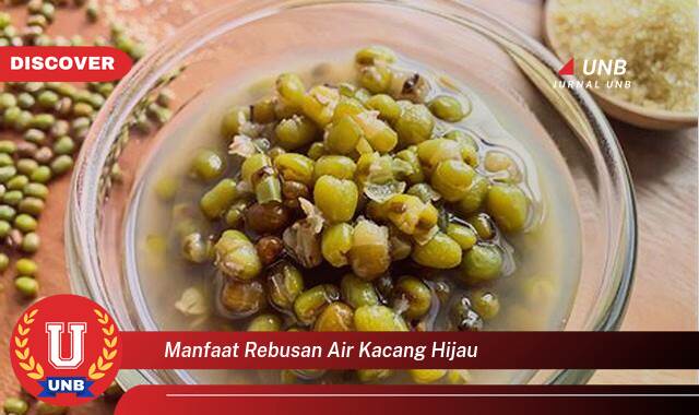 Ketahui 10 Manfaat Rebusan Air Kacang Hijau untuk Kesehatan