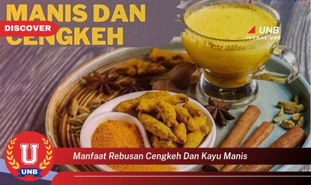 Temukan 10 Manfaat manfaat rebusan cengkeh dan kayu manis yang Bikin Kamu Penasaran