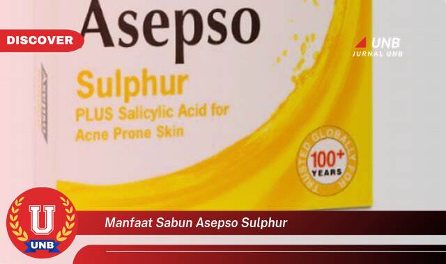 10 Manfaat manfaat sabun asepso sulphur yang Wajib Kamu Intip
