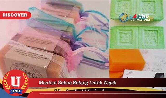 Ketahui 10 Manfaat Sabun Batang untuk Wajah yang Bikin Kamu Penasaran