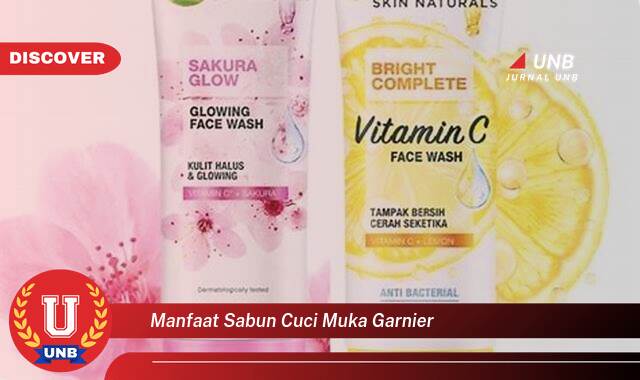 9 Manfaat manfaat sabun cuci muka garnier yang Wajib kamu ketahui