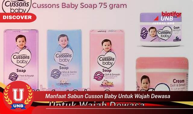 Temukan 9 Manfaat Sabun Cussons Baby untuk Wajah Dewasa, Kulit Cerah, Lembut, dan Sehat