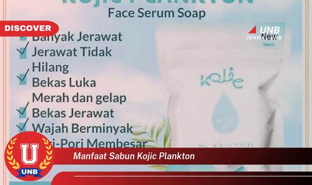 Temukan 9 Manfaat Sabun Kojic Plankton untuk Kulit Cerah dan Sehat Temukan 9 Manfaat Sabun Kojic Plankton untuk Kulit Cerah dan Sehat