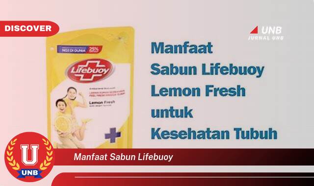 Temukan 10 Manfaat Sabun Lifebuoy untuk Kesehatan Keluarga Anda