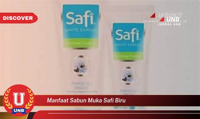 Temukan 9 Manfaat manfaat sabun muka safi biru yang Bikin Kamu Penasaran