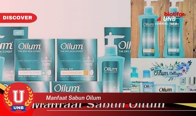 Ketahui 8 Manfaat manfaat sabun oilum yang tidak Semua Orang Tau