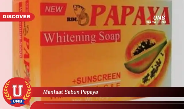 manfaat sabun pepaya