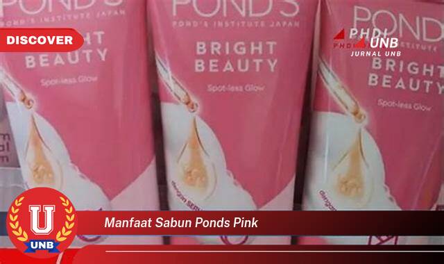 Temukan 8 Manfaat manfaat sabun ponds pink yang Wajib Kamu Intip