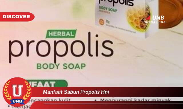 Temukan 8 Manfaat manfaat sabun propolis hni yang Bikin Kamu Penasaran