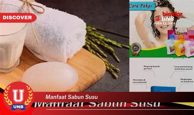 Ketahui 10 Manfaat manfaat sabun susu yang tidak Semua Orang Tau