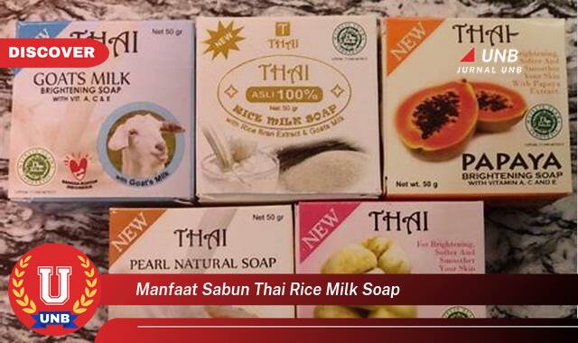 Ketahui 8 Manfaat manfaat sabun thai rice milk soap yang Wajib kamu ketahui