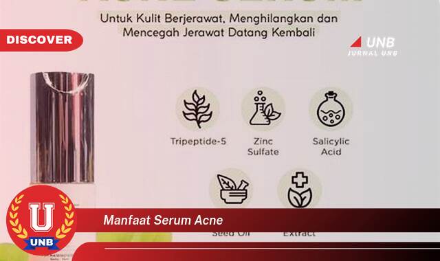 Temukan 8 Manfaat Serum Acne untuk Kulit Berjerawat dan Cara Memilihnya